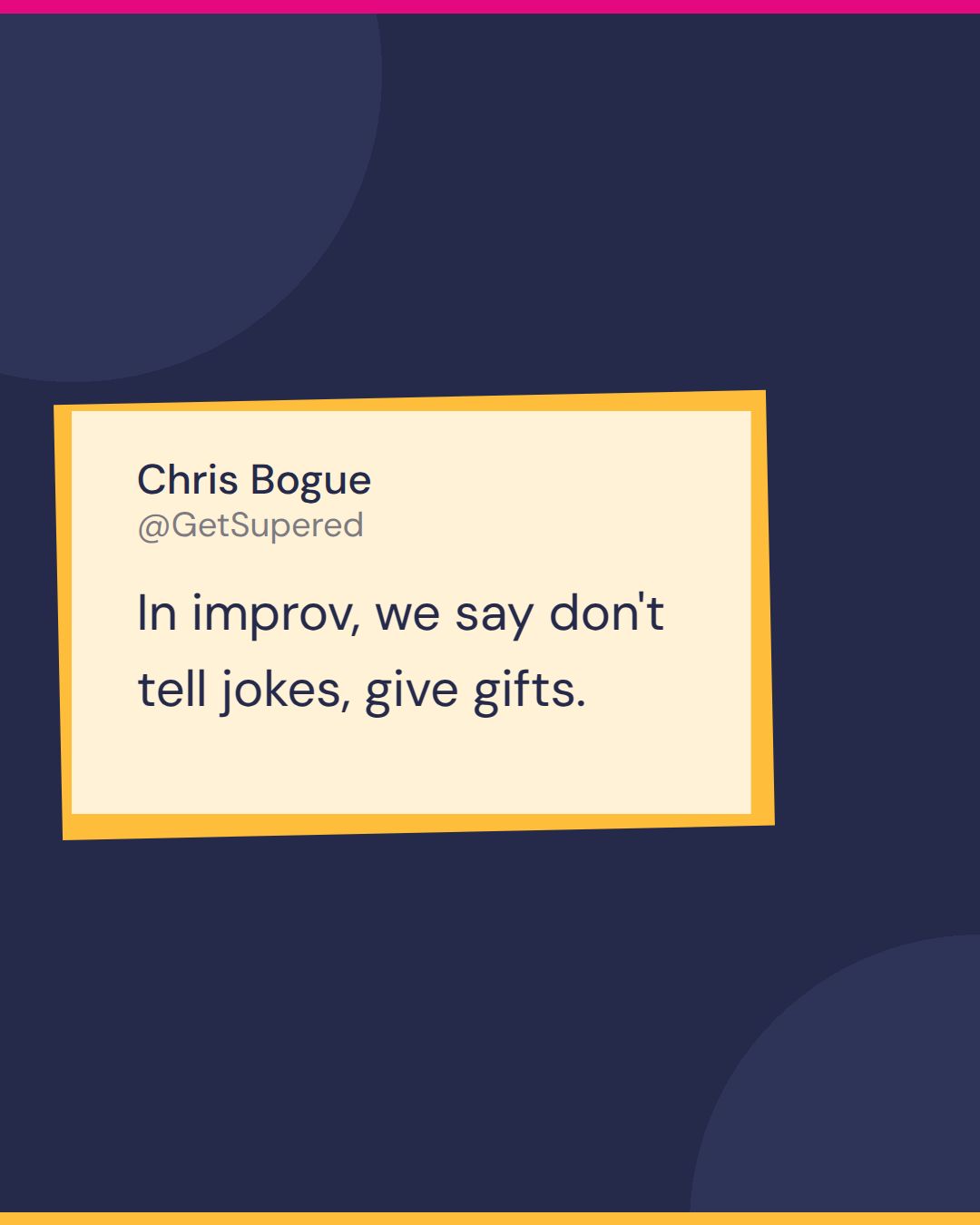 Active listening in sales quote card from Numbers Known: Chris Bogue says in improv, we say don't tell jokes, give gifts.