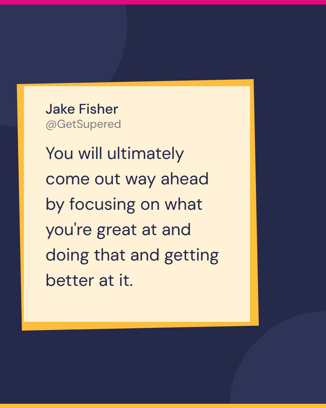 Agency growth strategy quote card: Jake Fisher of BridgeRev says you will ultimately come out way ahead by focusing on what you're great at and doing that and getting better at it.