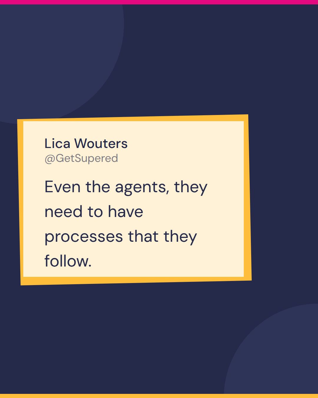 AI agency quote card: Lica Wouters says even the agents need to have processes that they follow.