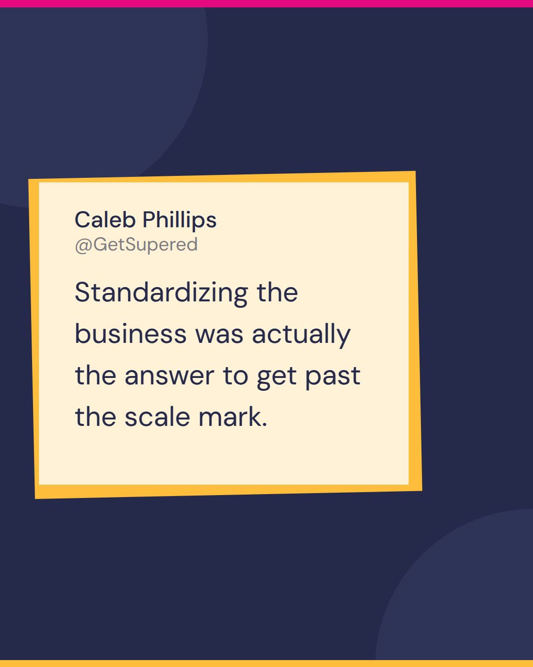 How to scale a marketing agency quote card from Fast & Tierious: Caleb Phillips says standardizing the business was actually the answer to get past the scale mark.