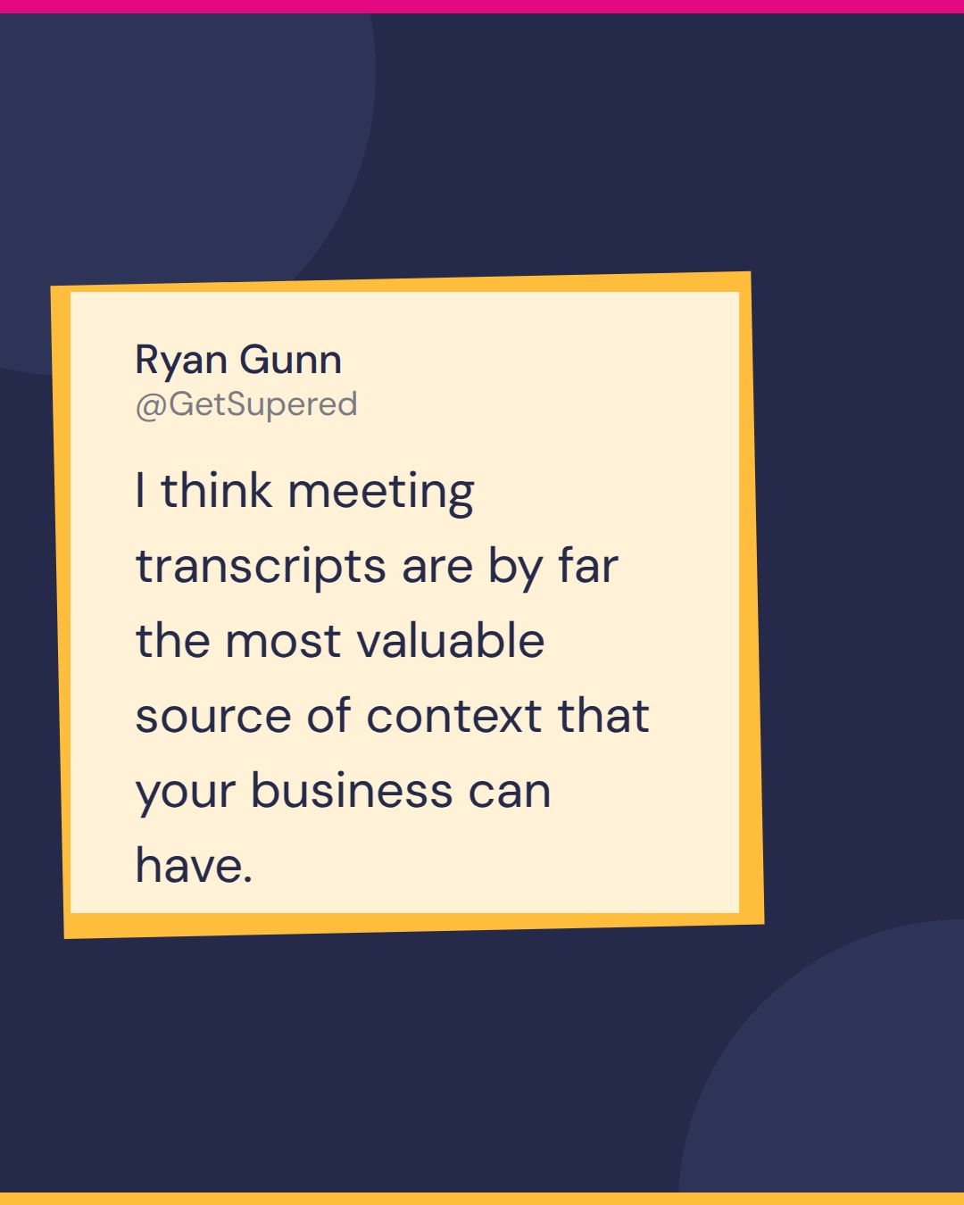 HubSpot AI tools quote card from Show Me Your Stack: Ryan Gunn says meeting transcripts are by far the most valuable source of context that your business can have.