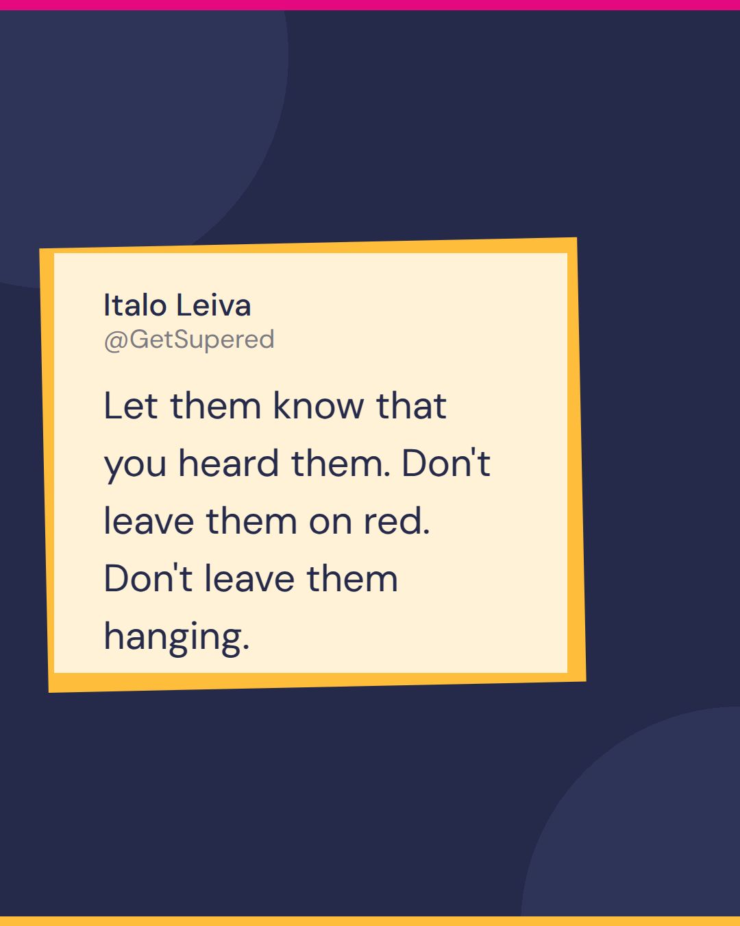 HubSpot for healthcare quote card from Fast and Tierious: Italo Leiva says let them know that you heard them, don't leave them on red, don't leave them hanging.