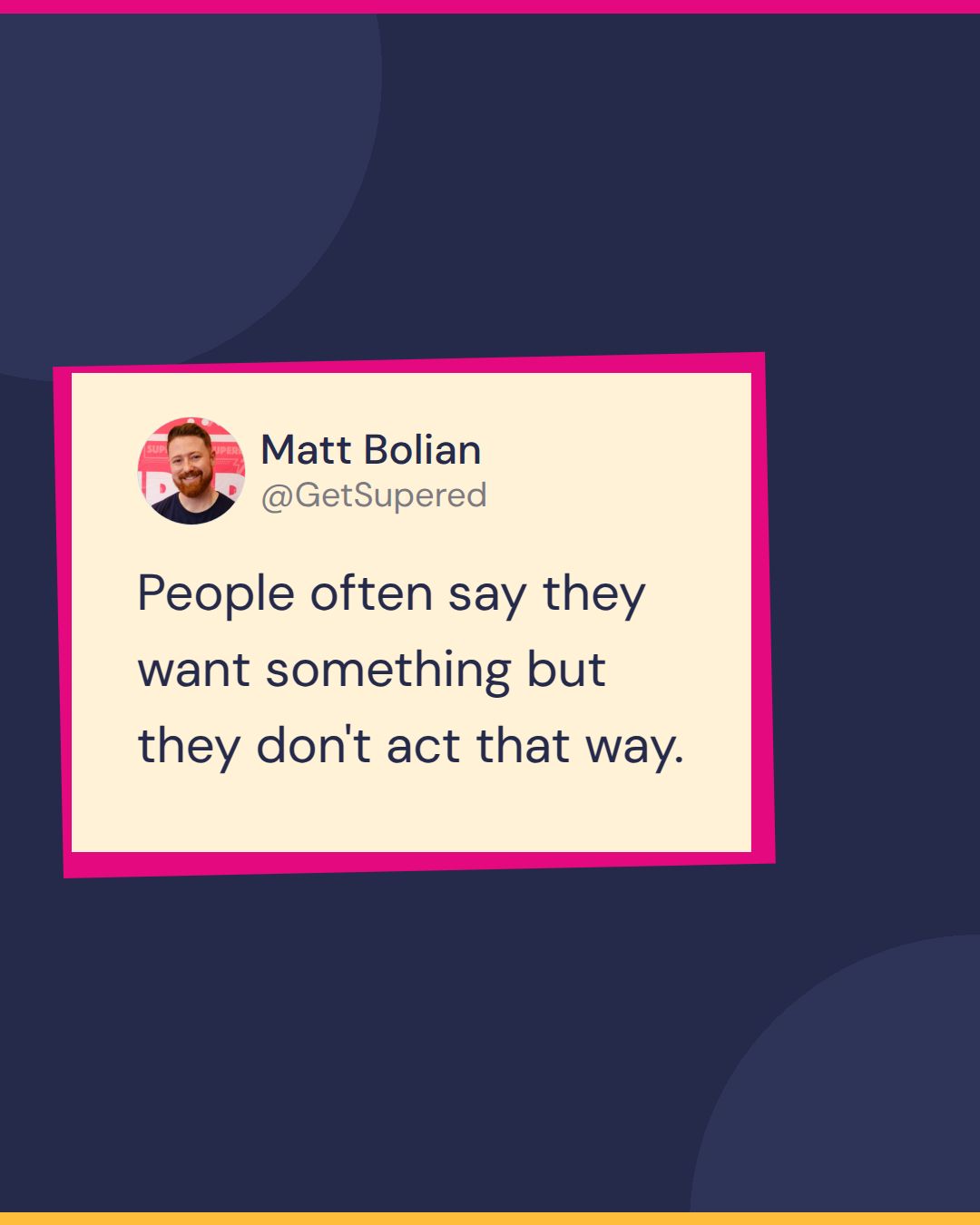 Presidents club sales quote card from Pardon the POV: Matt Bolian says people often say they want something but they don't act that way.
