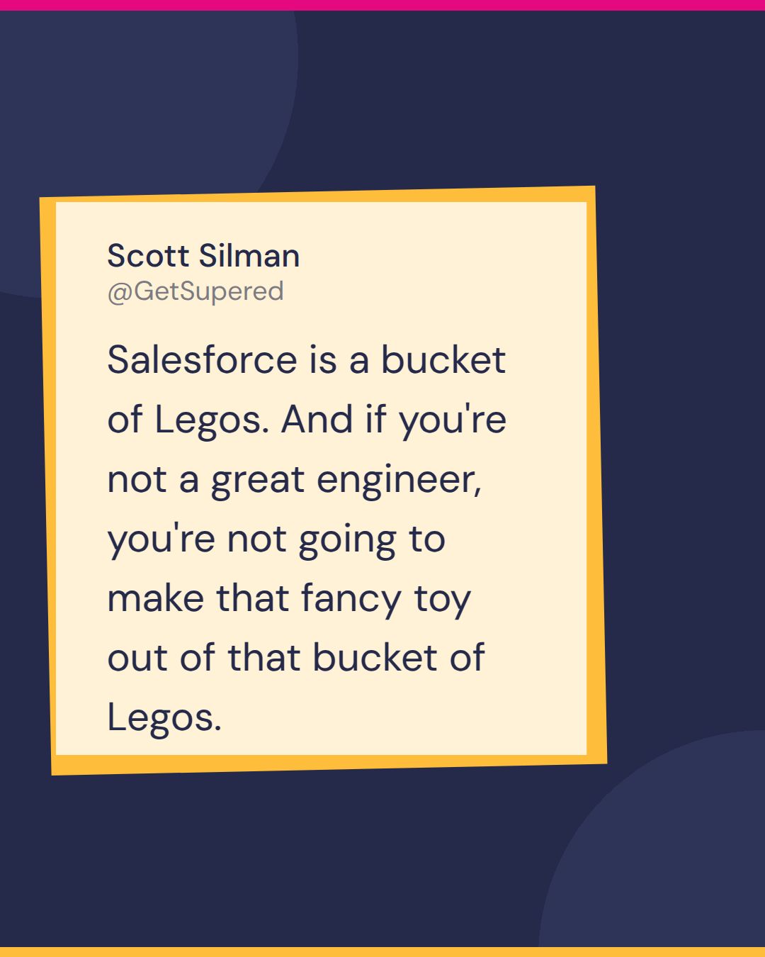 RevOps software quote card from Show Me Your Stack: Scott Silman says Salesforce is a bucket of Legos, and if you're not a great engineer you're not going to make that fancy toy out of that bucket of Legos.