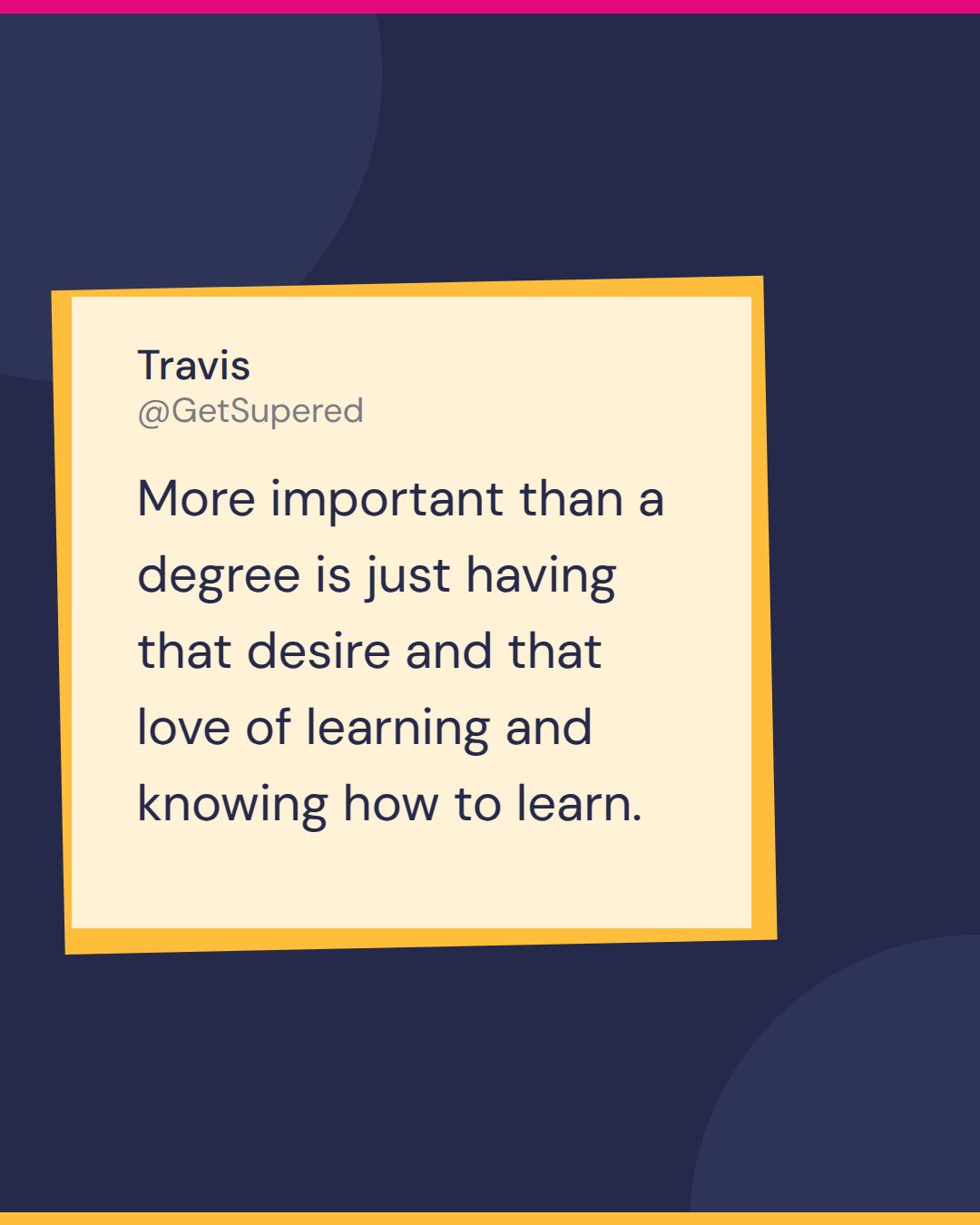 RevOps specialist quote card from Becoming Admin: Travis says more important than a degree is having the desire, the love of learning and knowing how to learn.