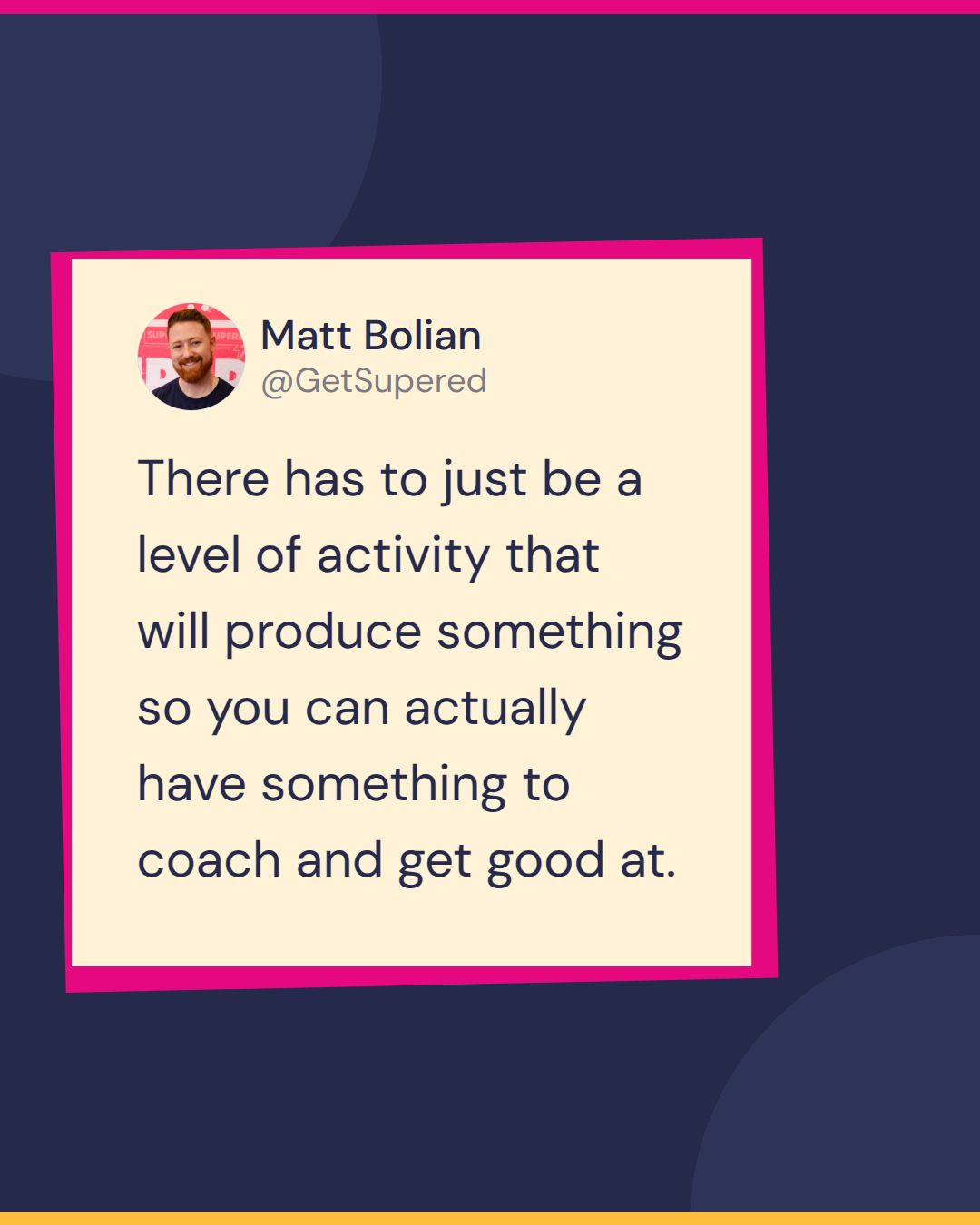 Sales activity metrics quote card from Pardon the POV: Matt Bolian says there has to be a level of activity that will produce something so you can have something to coach and get good at.