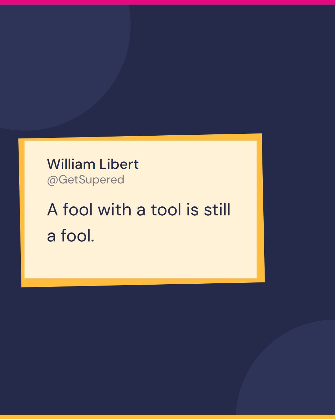 Sales enablement myths quote card from Enablement for Real: William Libert of Adobe says a fool with a tool is still a fool.