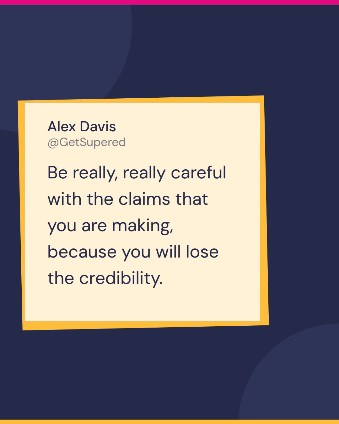 Sales enablement success quote card from Enablement for Real: Alex Davis says be careful with the claims you make because you will lose the credibility.