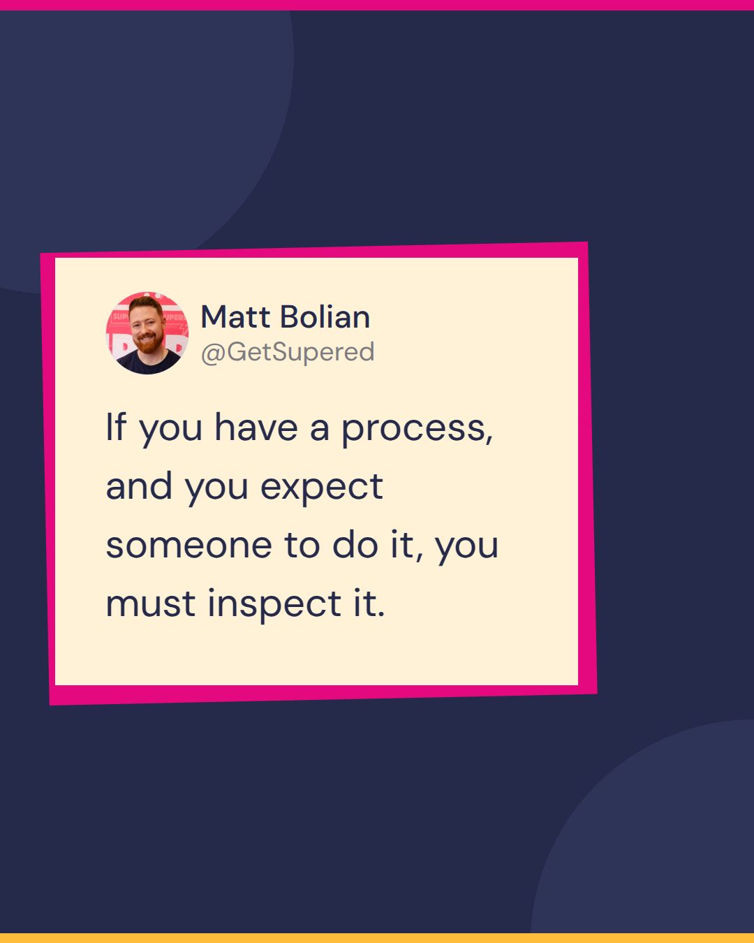 Quote card on why sales training fails, from Pardon the POV: Matt Bolian says if you have a process and you expect someone to do it, you must inspect it.